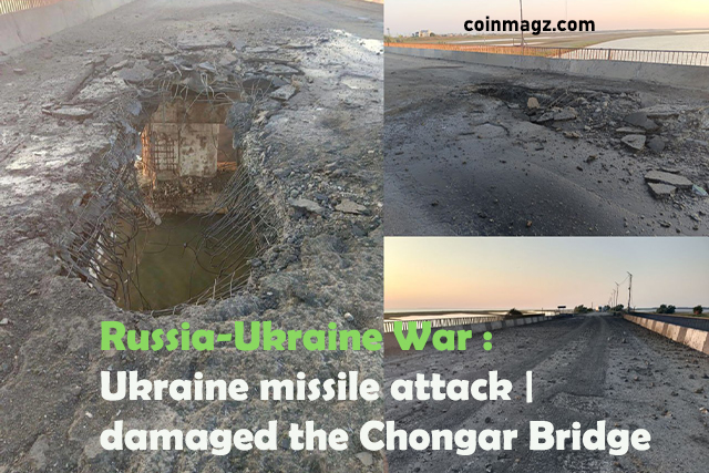 Russia-Ukraine War : Ukraine missile attack | damaged the Chongar Bridge