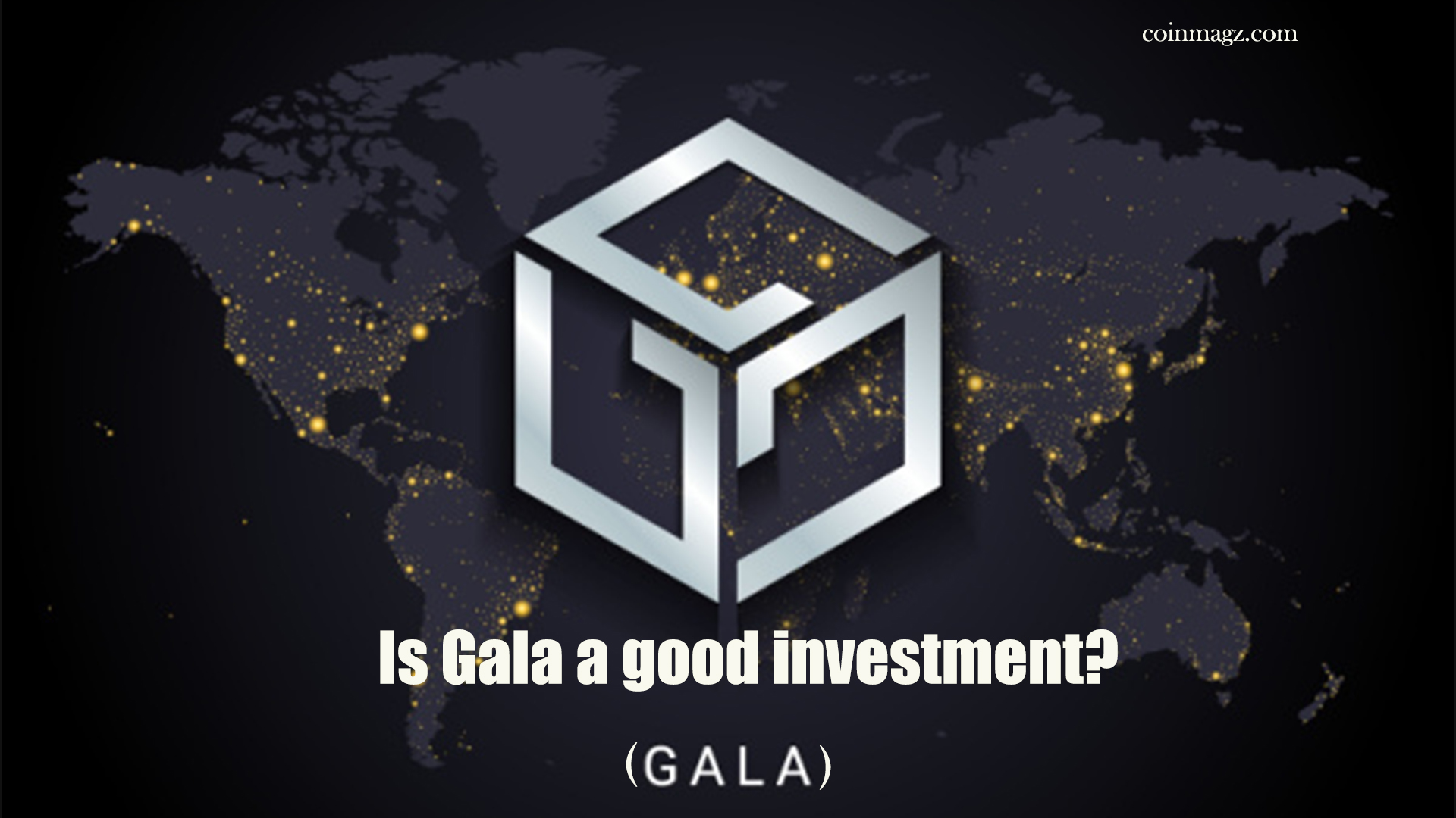 Is gala a Good Investment?